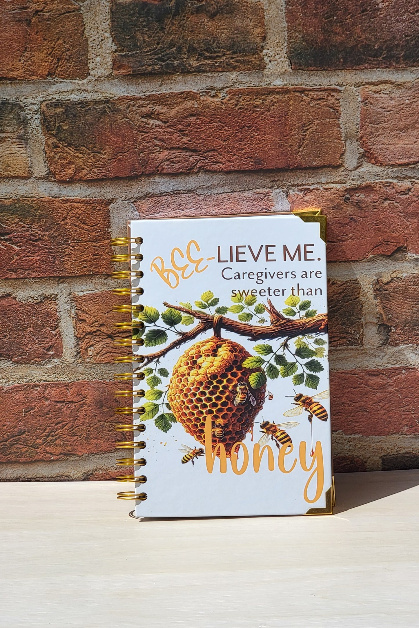 BEE-Lieve Me Sweeter Than Honey Caregiver Journal